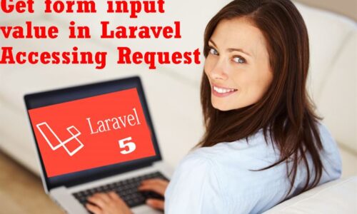 How to get form input value in Laravel 5 Accessing Request 500x300 - Laravel