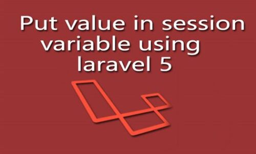 Put value session variable 500x300 - Laravel