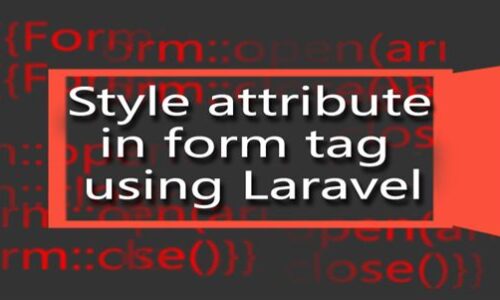 Style attribute in form tag using Laravel 500x300 - Laravel