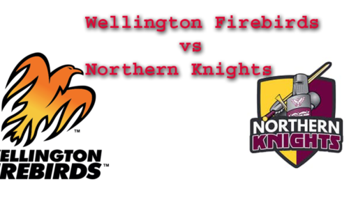 Wellington Firebirds vs Northern Knights Dream 11 Prediction 2021